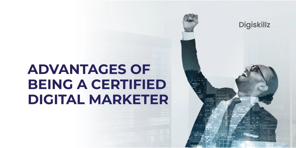 Advantages of Being a Certified Digital Marketer digiskillz 1024x512 1