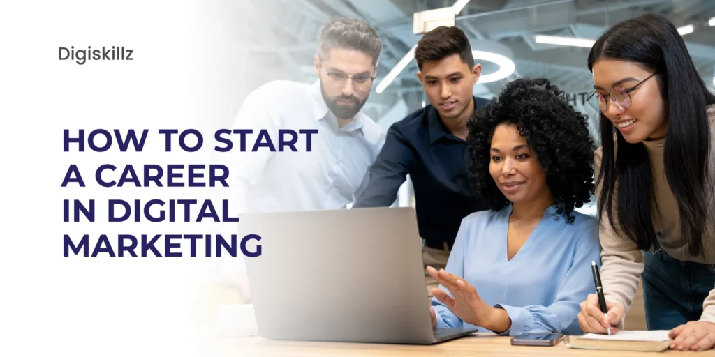 start a career in digital marketing digiskillz
